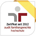 Zertifikat seit 2012 audit familiengerechte hochschule