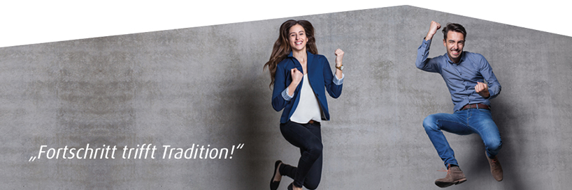 „Fortschritt trifft Tradition“