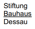 Stiftung Bauhaus Dessau